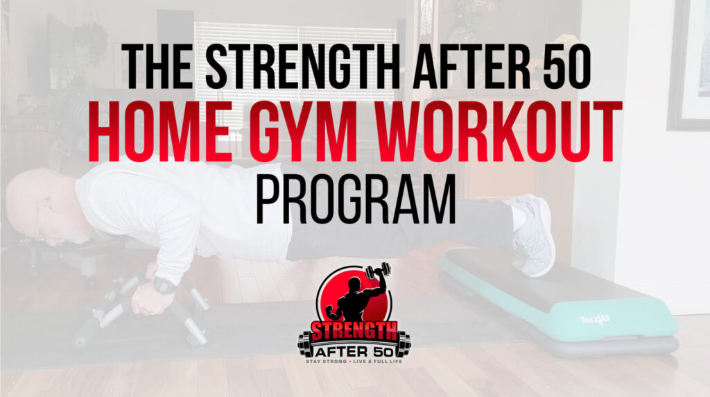 The strength after 50 home gym workout program